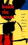 Inside the Mouse: Work and Play at Disney World