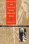 The Making and Unmaking of the Haya Lived World: Consumption, Commoditization, and Everyday Practice (Body, Commodity, Text)