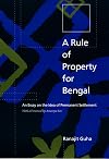 A Rule of Property for Bengal: An Essay on the Idea of Permanent Settlement