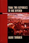 From Two Republics to One Divided: Contradictions of Postcolonial Nationmaking in Andean Peru