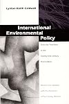 International Environmental Policy: From the Twentieth to the Twenty-First Century