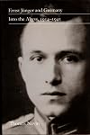 Ernst Junger and Germany: Into the Abyss, 1914-1945