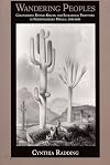 Wandering Peoples: Colonialism, Ethnic Spaces, and Ecological Frontiers in Northwestern Mexico, 1700-1850