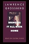 Bringing It All Back Home: Essays on Cultural Studies