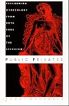 Public Privates: Performing Gynecology from Both Ends of the Speculum