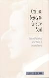 Creating Beauty To Cure the Soul: Race and Psychology in the Shaping of Aesthetic Surgery