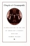 Utopia and Cosmopolis: Globalization in the Era of American Literary Realism (New Americanists)