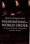 Foundations of World Order: The Legalist Approach to International Relations, 1898–1922