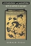 Civilization and Monsters: Spirits of Modernity in Meiji Japan