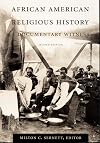 African American Religious History: A Documentary Witness