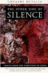 The Other Side of Silence: Voices from the Partition of India