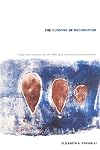 The Cunning of Recognition: Indigenous Alterities and the Making of Australian Multiculturalism