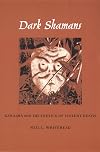 Dark Shamans: Kanaima and the Poetics of Violent Death