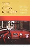 The Cuba Reader: History, Culture, Politics (The Latin America Readers)