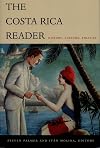 The Costa Rica Reader: History, Culture, Politics (The Latin America Readers)