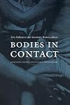 Bodies in Contact: Rethinking Colonial Encounters in World History