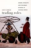Trading Roles: Gender, Ethnicity, and the Urban Economy in Colonial Potosí