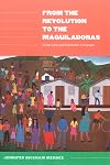 From the Revolution to the Maquiladoras: Gender, Labor, and Globalization in Nicaragua