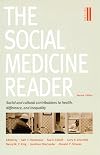 The Social Medicine Reader, Second Edition, Volume 2: Social and Cultural Contributions to Health, Difference, and Inequality
