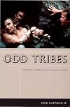 Odd Tribes: Toward a Cultural Analysis of White People