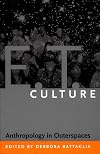 E.T. Culture: Anthropology in Outerspaces