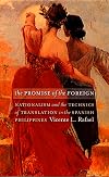 The Promise of the Foreign: Nationalism and the Technics of Translation in the Spanish Philippines