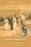 Paper Families: Identity, Immigration Administration, and Chinese Exclusion