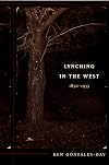 Lynching in the West: 1850–1935 (a John Hope Franklin Center Book)