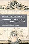 Communication and Empire: Media, Markets, and Globalization, 1860-1930