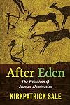 After Eden: The Evolution of Human Domination