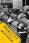 Mobility without Mayhem: Safety, Cars, and Citizenship