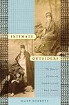 Intimate Outsiders: The Harem in Ottoman and Orientalist Art and Travel Literature (Objects/Histories)