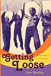 Getting Loose: Lifestyle Consumption in the 1970s