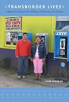 Transborder Lives: Indigenous Oaxacans in Mexico, California, and Oregon