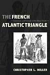 The French Atlantic Triangle: Literature and Culture of the Slave Trade