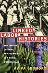 Linked Labor Histories: New England, Colombia, and the Making of a Global Working Class