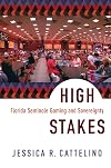 High Stakes: Florida Seminole Gaming and Sovereignty
