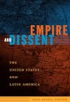 Empire and Dissent: The United States and Latin America