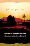 The Palm at the End of the Mind: Relatedness, Religiosity, and the Real