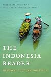 The Indonesia Reader: History, Culture, Politics (The World Readers)