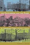 The Environment and the People in American Cities, 1600s-1900s: Disorder, Inequality, and Social Change