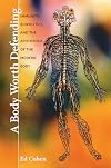 A Body Worth Defending: Immunity, Biopolitics, and the Apotheosis of the Modern Body