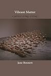 Vibrant matter: a political ecology of things