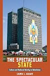 The Spectacular State: Culture and National Identity in Uzbekistan