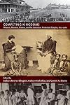 Competing Kingdoms: Women, Mission, Nation, and the American Protestant Empire, 1812-1960