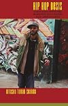 Hip Hop Desis: South Asian Americans, Blackness, and a Global Race Consciousness (Refiguring American Music)