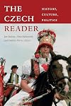 The Czech Reader: History, Culture, Politics (The World Readers)