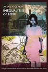 The Inequalities of Love: College-Educated Black Women and the Barriers to Romance and Family