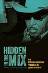 Hidden in the Mix: The African American Presence in Country Music