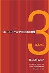 Ontology of Production: Three Essays (Asia-Pacific: Culture, Politics, and Society)
